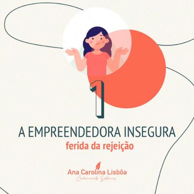 Ferida de Rejeição - Insegurança