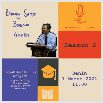 S2 Ep1 - Bincang Santai Beasiswa Kemenkeu bersama Pak Ganti