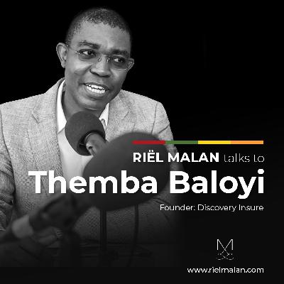 #21: Themba Baloyi - Founder: Discovery Insure (re-release)