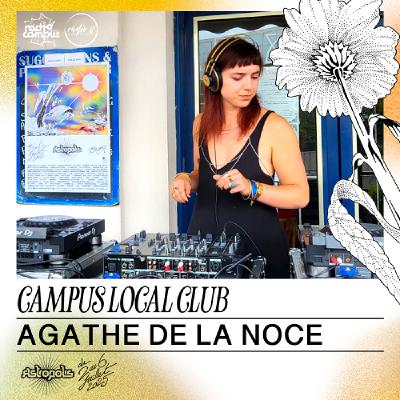 Agathe De La Noche  | Astropolis x Campus Local Club [mix REC]