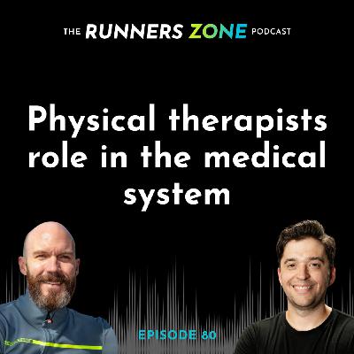 Episode 80: Physical therapists role in the medical system