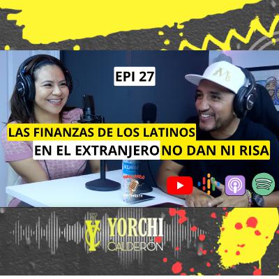 (Epi 27) La Inteligencia Financiera Es Un Gran Problema A la Hora de Emigrar - Hablando Parchadito