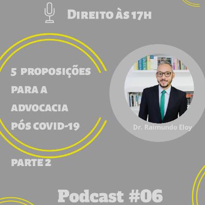 Cinco proposições para a advocacia pós covid-19