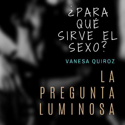 Para qué sirve el sexo?