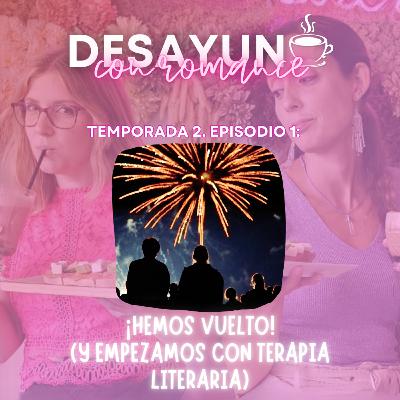 ¡Hemos vuelto! (y empezamos con terapia literaria) ¡Hemos vuelto! (y empezamos con terapia literaria)