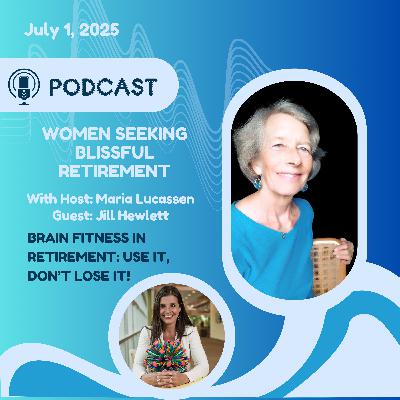 BRAIN FITNESS in Retirement: Use it, don't lose it!