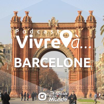 Vivre à... BARCELONE