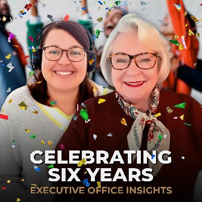 6 years of Executive Office Insights podcast