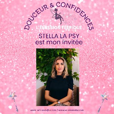 Douceur et confidences - Invitée : Stella la psy - Saison 2 - Épisode 4
