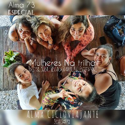 Alma 73: Mas vá! Uma roda de conversa entre mulheres em viagem Alma 73: Mas vá! Uma roda de conversa entre mulheres em viagem