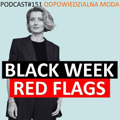 #151 BLACK WEEK: RED FLAGS