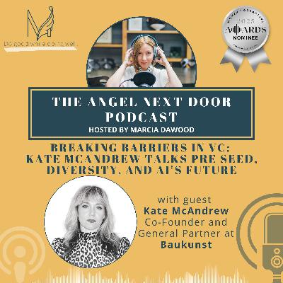 Breaking Barriers in VC: Kate McAndrew Talks Pre Seed, Diversity, and AI’s Future