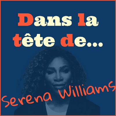 [Redif'] Dans la tête de... Serena Williams !