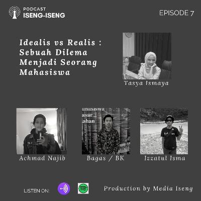 Idealis vs Realis : Sebuah Dilema Menjadi Seorang Mahasiswa