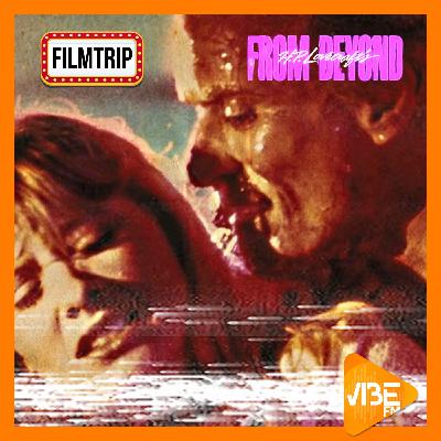 FilmTrip - From Beyond