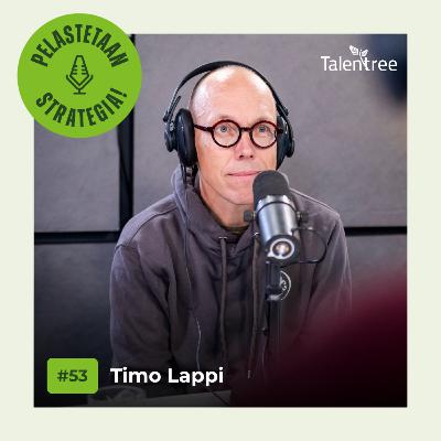 53. Timo Lappi - OHJ-ketju erikoistilanteissa | Pelastetaan Strategia -podcast  |  Talentree.fi