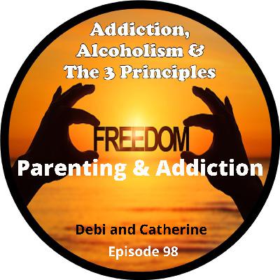Ep.98-Parenting & Addiction