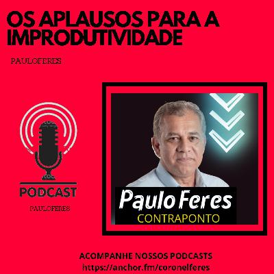 OS APLAUSOS PARA A IMPRODUTIVIDADE