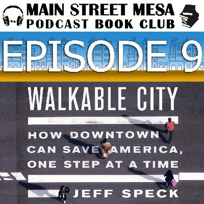 S1 E9 - Walkable City - Main Street Mesa Book Club (Shape Spaces, Plant Trees)