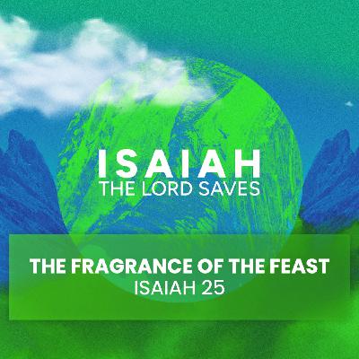 The Lord Saves S2 Pt 10 - The Fragrance of the Feast