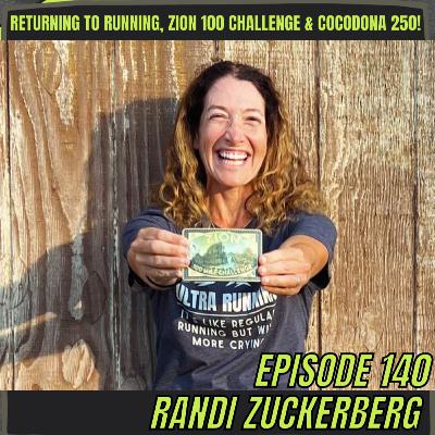 Episode 140: Randi Zuckerberg - Returning to Running, The Zion 100 Mile Challenge & The Cocodona 250!