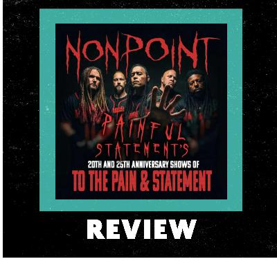 Nonpoint's Painful Statements Tour- Review by Spyder Grages