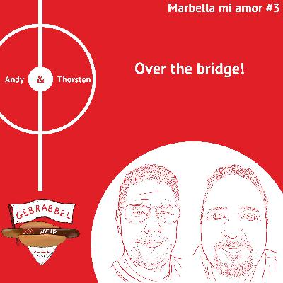 Marbella mi amor #3 – Over the bridge