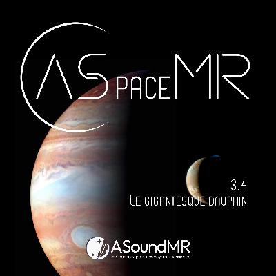 ASpaceMR 3.4 - Le gigantesque dauphin ASpaceMR 3.4 - Le gigantesque dauphin