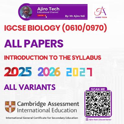 Introduction to CIE IGCSE Biology (0610/0970) Syllabus All Papers All Variant