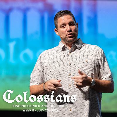 Colossians, Week 8