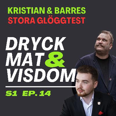 14. Kristian & Barres stora glöggtest 14. Kristian & Barres stora glöggtest