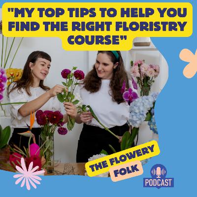 "Picking the Right Floristry Course: My Top Tips"