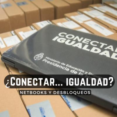 Ep 23 - ¿Conectar… Igualdad? - Netbooks y desbloqueos.
