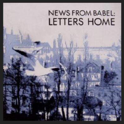 NEWS FROM BABEL LETTERS HOME 1986 review