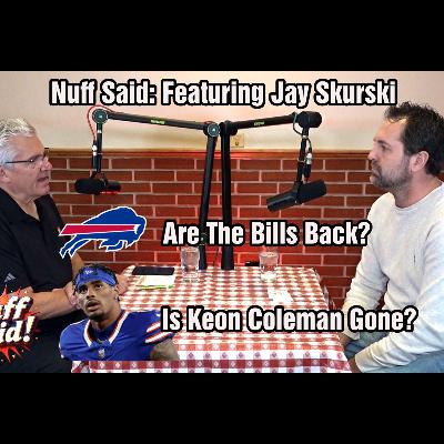 Nuff Said with Bob Koshinski, featuring Jay Skurski from the Buffalo News