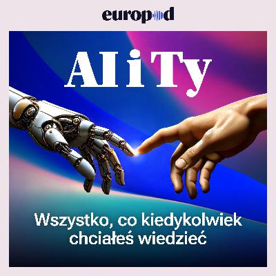 Epizod 10 : Przyszłość sztucznej inteligencji