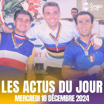 🗞️ Les Actus Sportives du Jour - Mercredi 18 décembre 2024 🗞️ Les Actus Sportives du Jour - Mercredi 18 décembre 2024