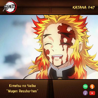 KC47| Kimetsu no Yaiba: "Mugen Ressha-hen" (Sin spoilers del manga)