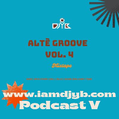 ** Alte Groove - Afrobeats n' Chill Vol 4. BY * DJ YB*