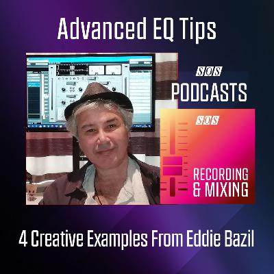 Advanced EQ Tips | Podcast