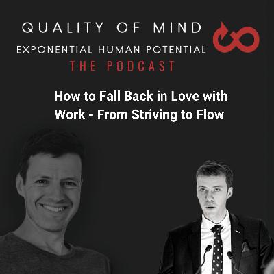 From Striving to Flow: How to Fall Back in Love with Work
