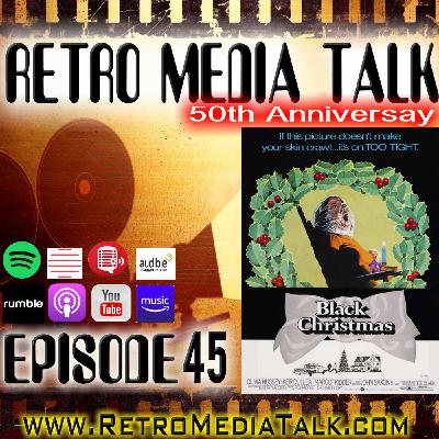 Black Christmas (1974)- Episode 45: Retro Media Talk | Podcast