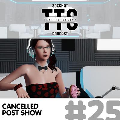 Episode #25 - Cancelled Post Show