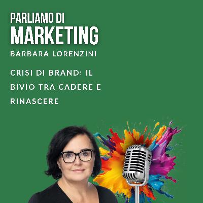 Crisi di brand: il bivio tra cadere e rinascere Crisi di brand: il bivio tra cadere e rinascere