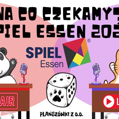 Live 015 - Spiel Essen 2025 – co zapowiada się najlepiej? Nasze subiektywne typy!