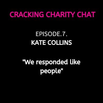 Cracking Charity Chat. Ep. 7: Kate Collins, Teenage Cancer Trust