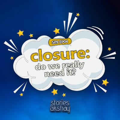 Closure: Do We Really Need It? | Malayalam Relationship Podcast