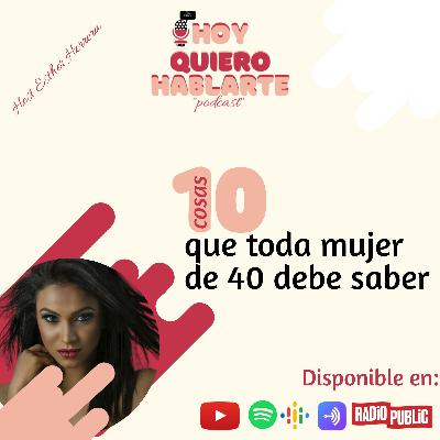 10 cosas que toda mujer de 40 años debe saber