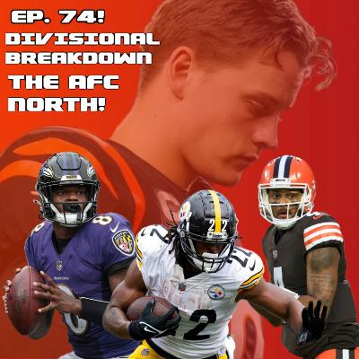 S5 | Ep. 74 | Pause! Ace is Back! Divisional Breakdown! The AFC North!
