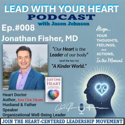 #008 Jonathan Fisher, MD | A Kinder World